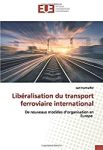 Libéralisation du transport ferroviaire international